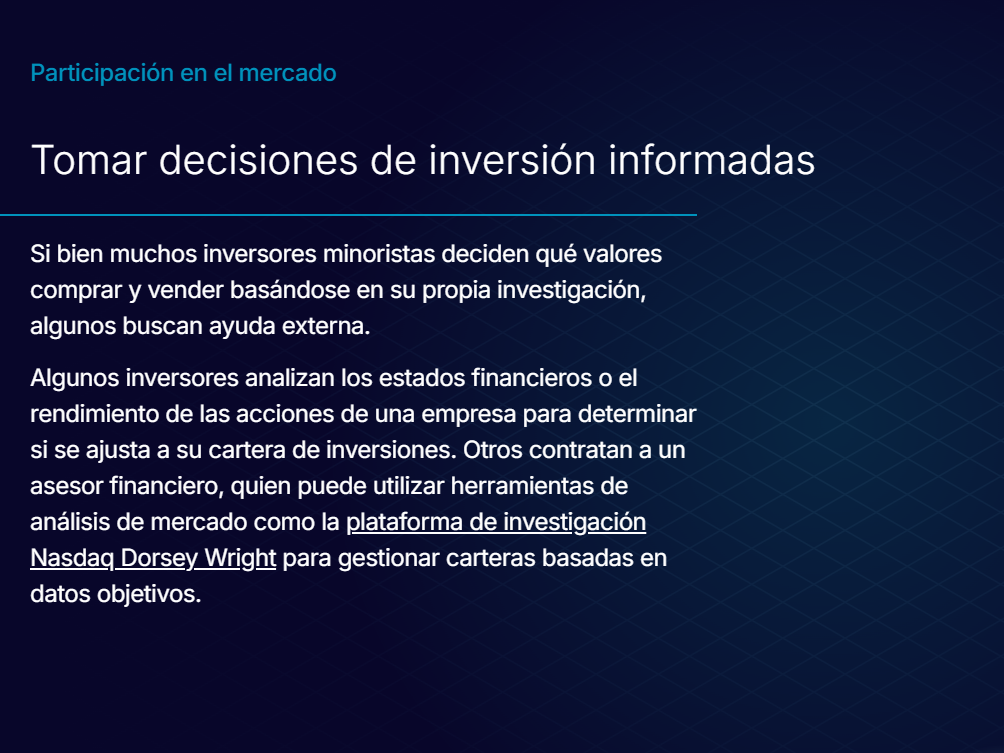 Tomar decisiones de inversión informadas Si bien muchos inversores minoristas deciden qué valores comprar y vender basándose en su propio investigación, algunos buscan ayuda externa